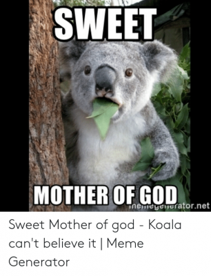 sweet-mother-of-god-nemeyenerator-net-sweet-mother-of-god-53624395.png
