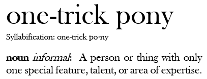 one-trick-pony-definition.png