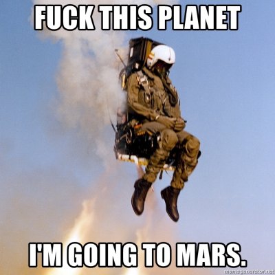 ****-this-planet-im-going-to-mars.jpg