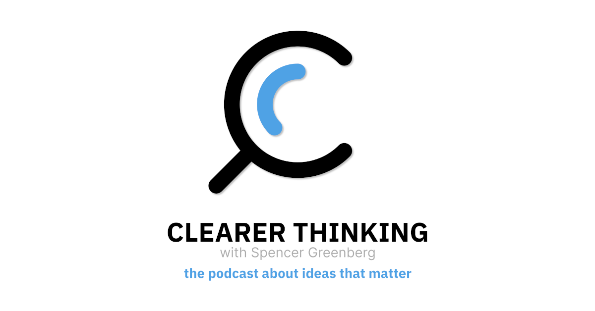 clearerthinkingpodcast.com